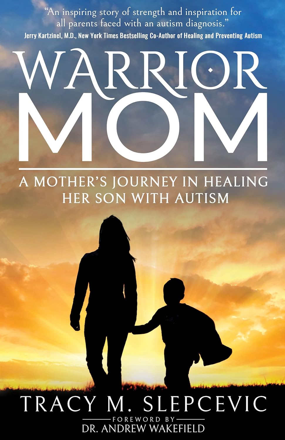 On the cover of this book is a mother and child's silhouettes in front of a beautiful sunset. The child is also wearing a cape. The title states "Warrior Mom". Under this title it states, "A mother's journey in healing her son with autism". It was written by Tracy M. Slepcevic.